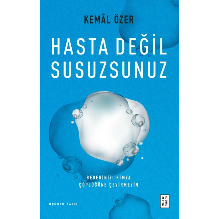 Hasta Değil Susuzsunuz