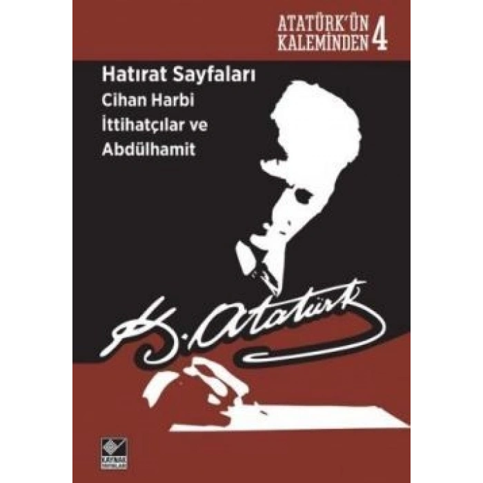 Hatırat Sayfaları: Cihan Harbi İttihatçılar ve Abdülhamit