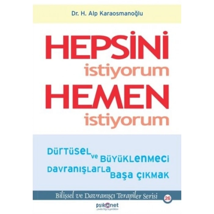 Hepsini İstiyorum Hemen İstiyorum