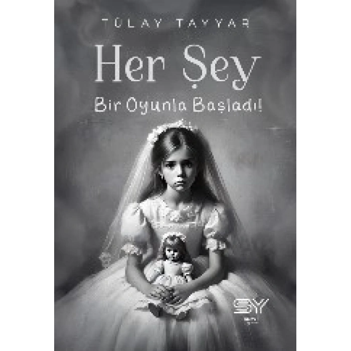 Her Şey Bir Oyunla Başladı