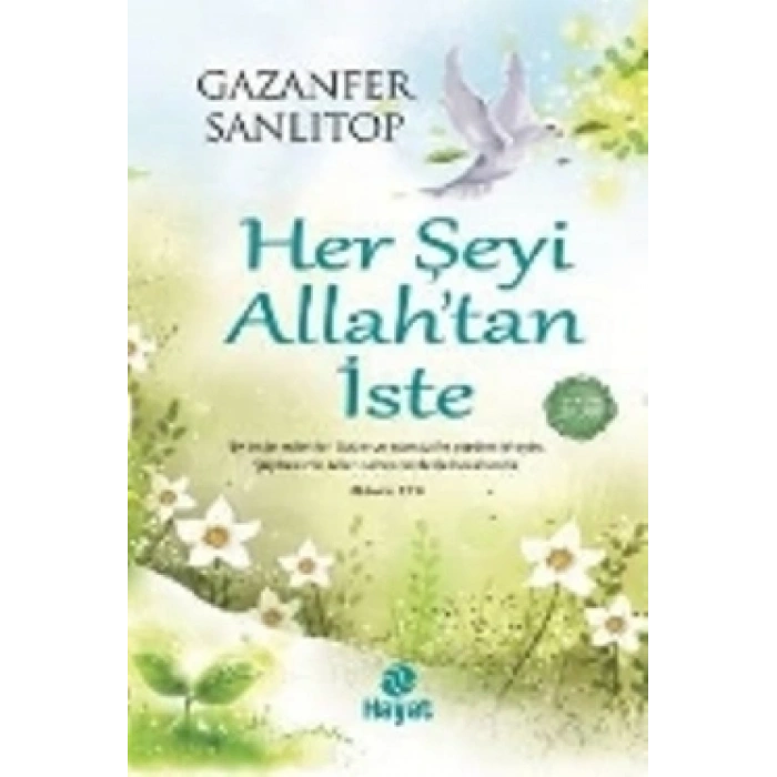 Her Şeyi Allah’tan İste