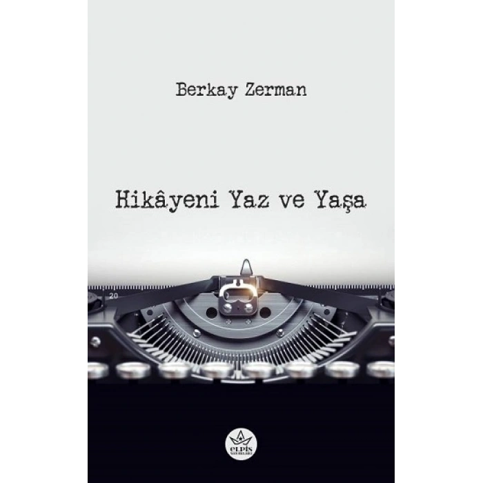 Hikayeni Yaz ve Yaşa