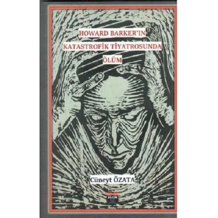 Howard Barker’in Katastrofik Tiyatrosunda Ölüm