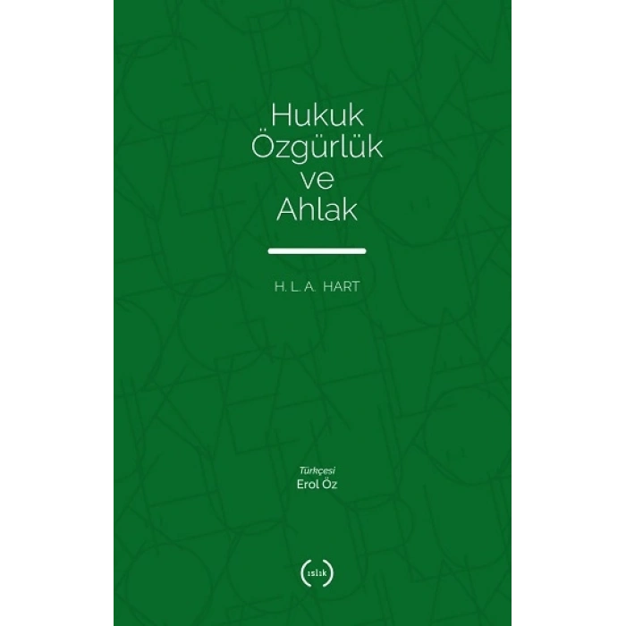 Hukuk, Özgürlük Ve Ahlak