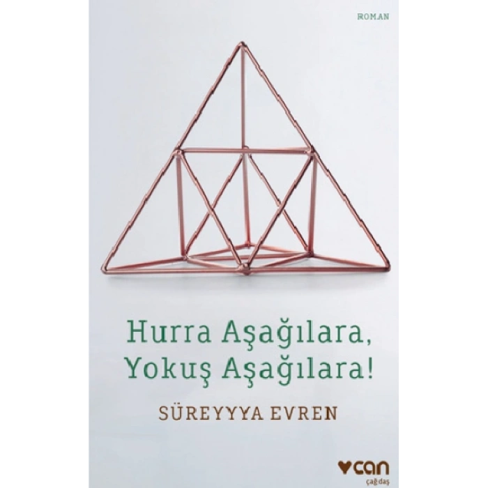 Hurra Aşağılara, Yokuş Aşağılara!
