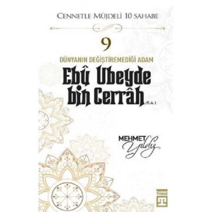 Hz.Ebu Ubeyde Bin Cerrah (R.A) Cennetle Müjdeli 10 Sahabe