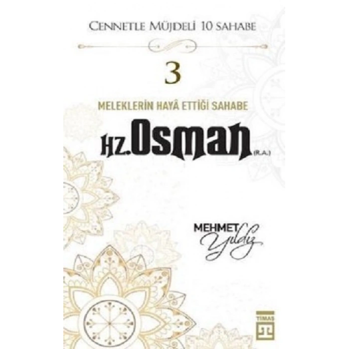 Hz.Osman (R.A) Cennetle Müjdeli 10 Sahabe