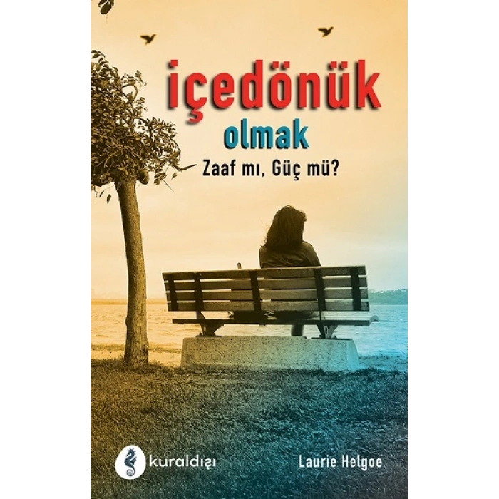 İçe Dönük Olmak