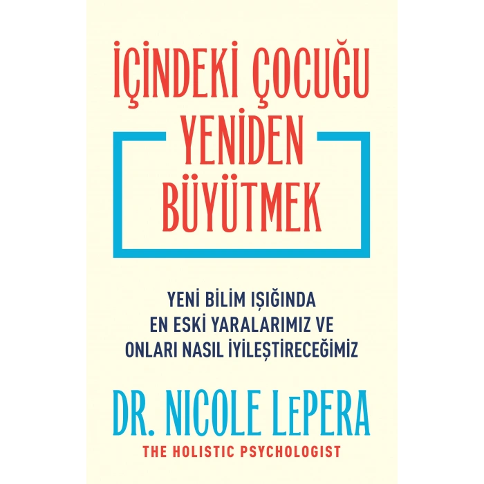 İçindeki Çocuğu Yeniden Büyütmek