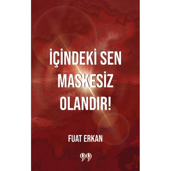 İçindeki Sen Maskesiz Olandır
