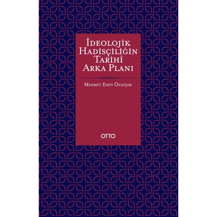 İdeolojik Hadisçiliğin Tarihi Arka Planı