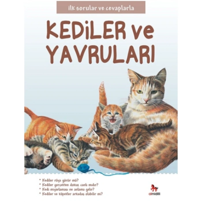 İlk Sorular ve Cevaplarla - Kediler ve Yavruları