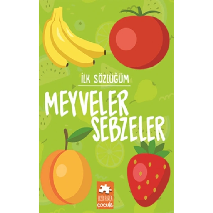 İlk Sözlüğüm Meyveler Sebzeler