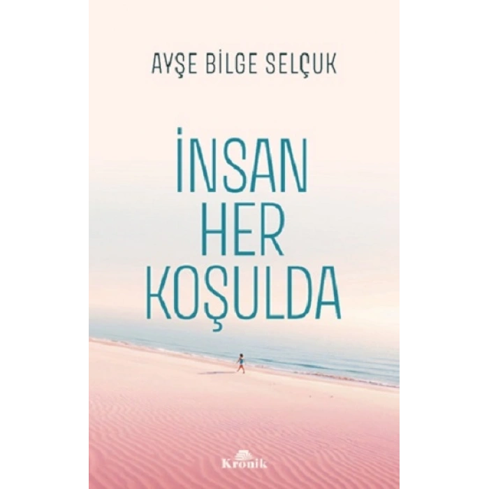 İnsan Her Koşulda