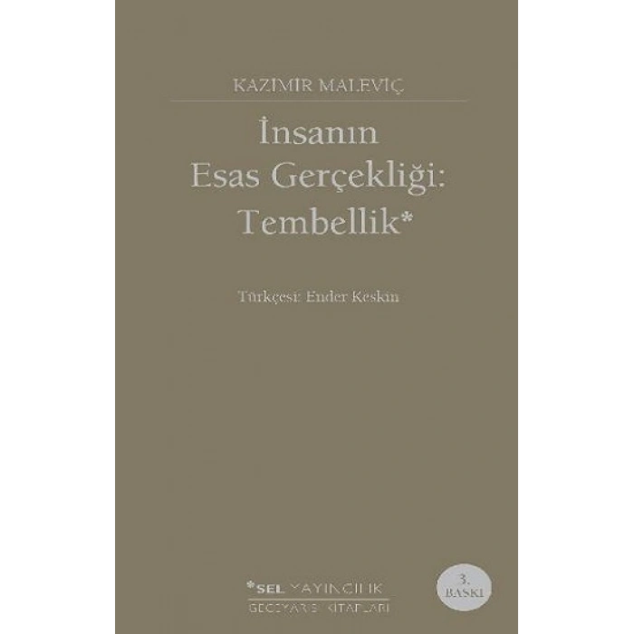 İnsanın Esas Gerçekliği: Tembellik