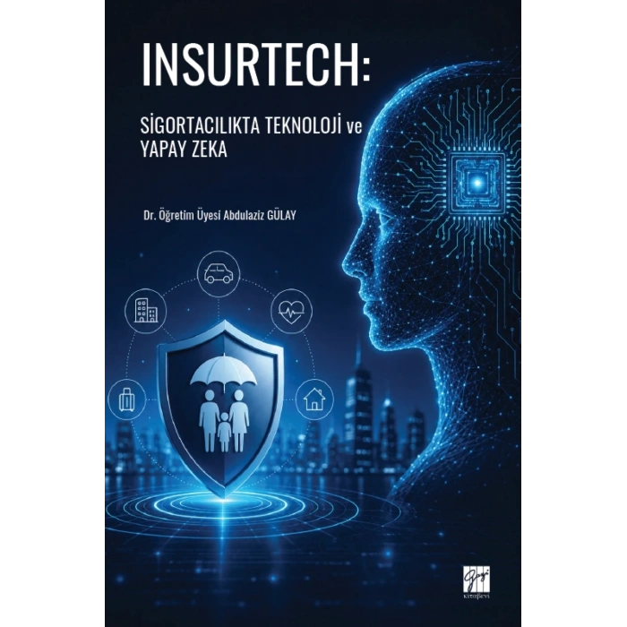 Insurtech - Sigortacılıkta Teknoloji Ve Yapay Zeka