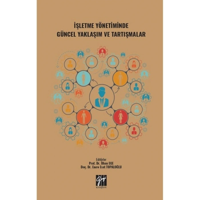 İşletme Yönetiminde Güncel Yaklaşım ve Tartışmalar