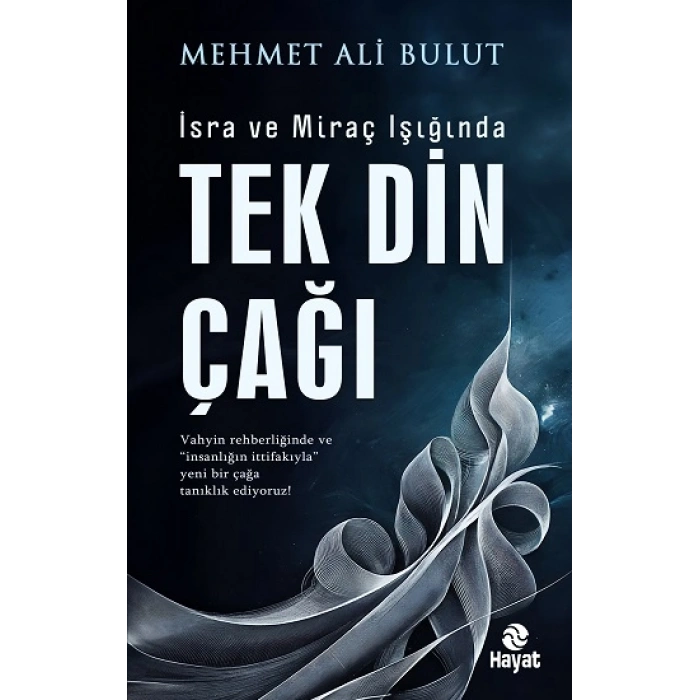 İsra ve Miraç Işığında: Tek Din Çağı