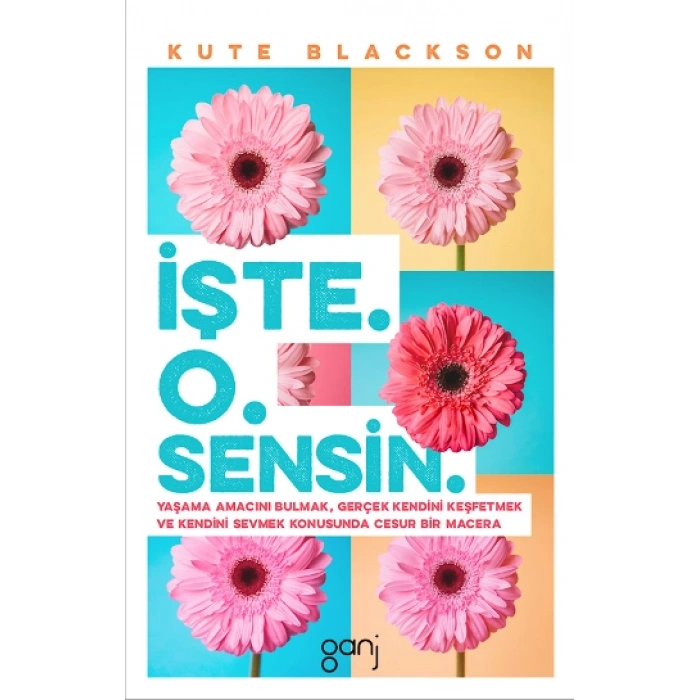 İşte. O. Sensin.
