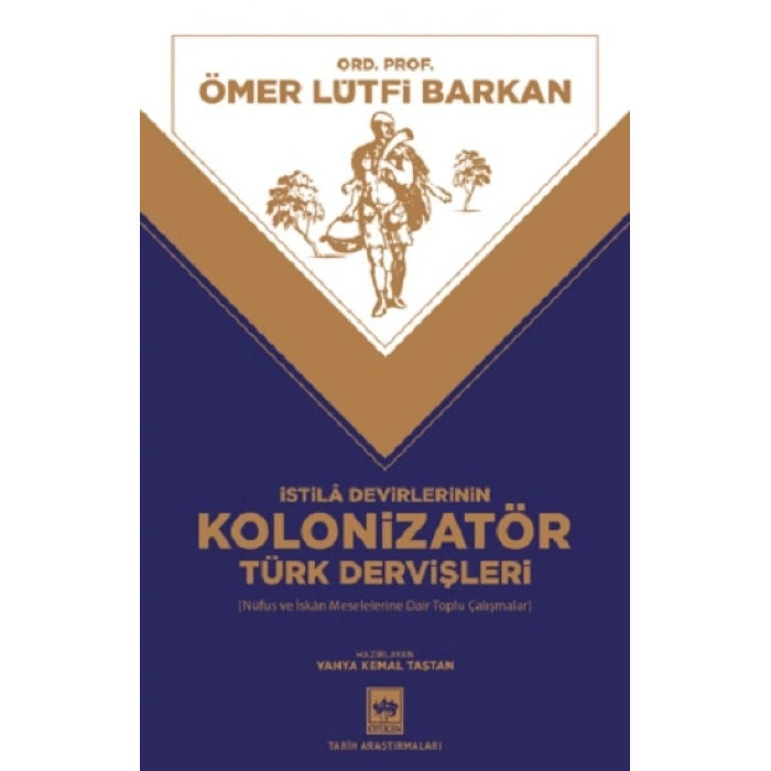 İstila Devirlerinin Kolonizatör Türk Dervişleri