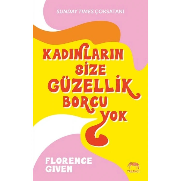 Kadınların Size Güzellik Borcu Yok