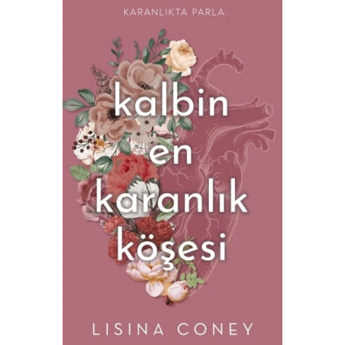 Kalbin En Karanlık Köşesi