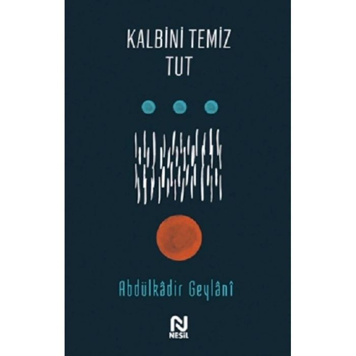 Kalbini Temiz Tut