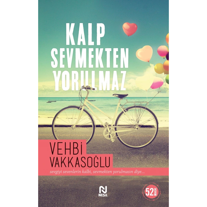 Kalp Sevmekten Yorulmaz