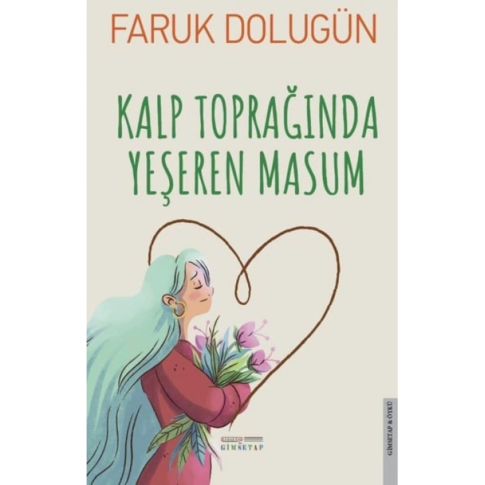 Kalp Toprağında Yeşeren Masum