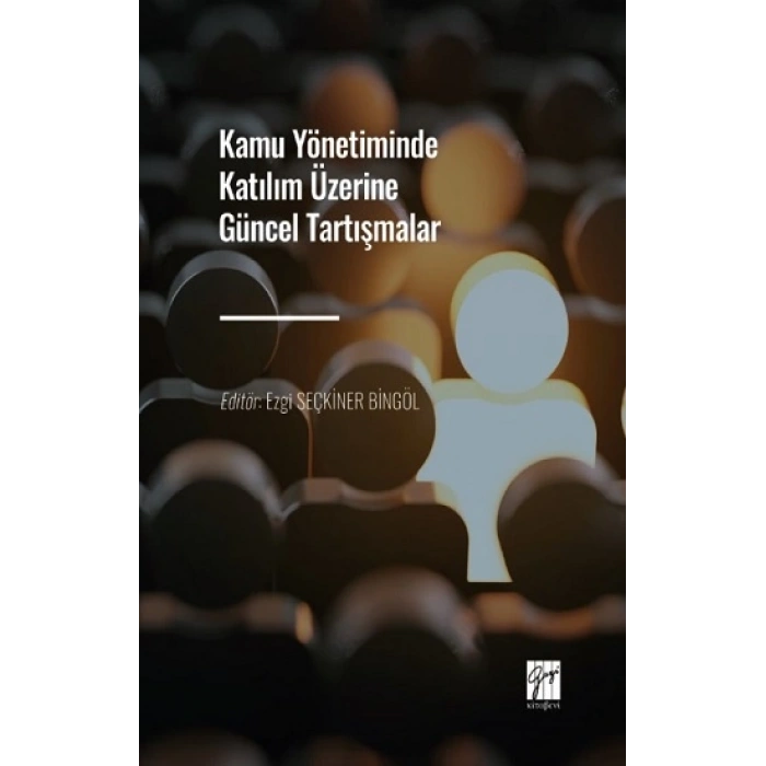 Kamu Yönetiminde Katılım Üzerine Güncel Tartışmalar