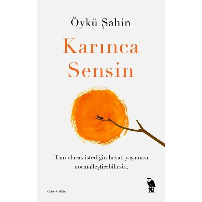 Karınca Sensin