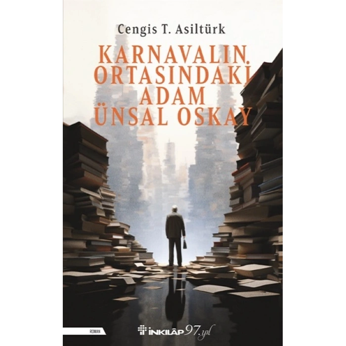 Karnavalın Ortasındaki Adam Ünsal Oskay