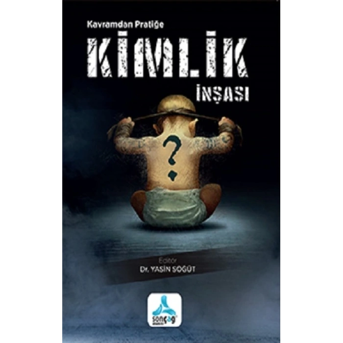 Kavramdan Pratiğe Kimlik İnşası