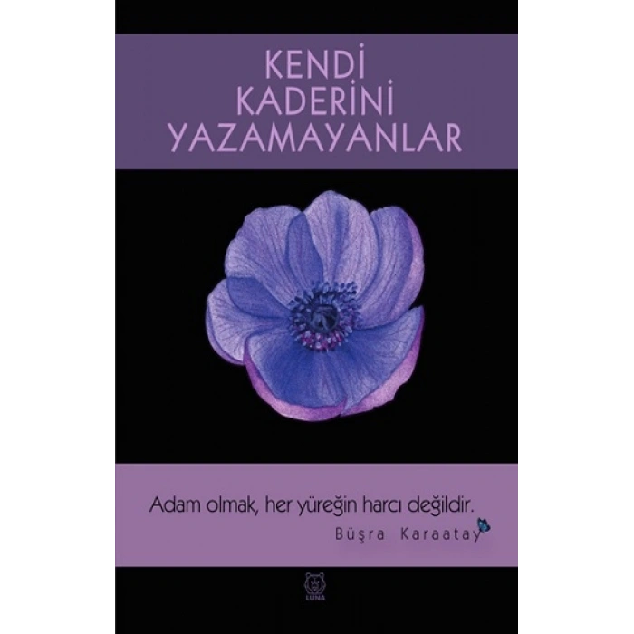 Kendi Kaderini Yazamayanlar