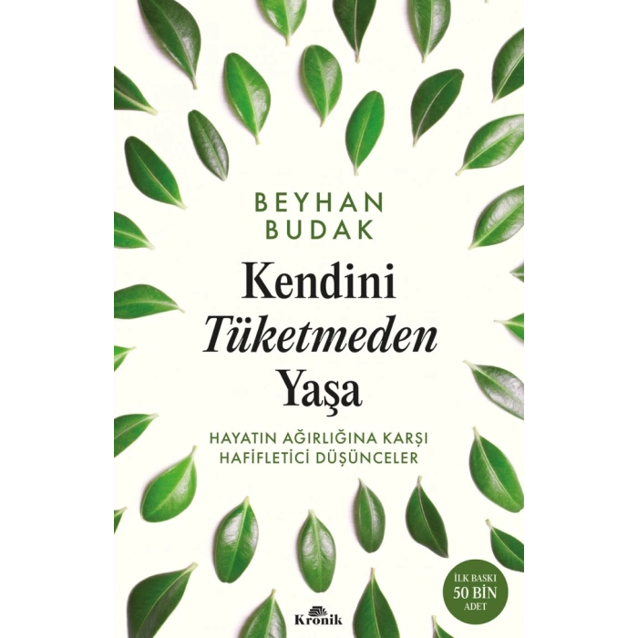 Kendini Tüketmeden Yaşa