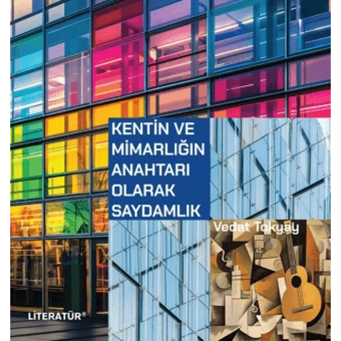 Kentin ve Mimarlığın Anahtarı Olarak Saydamlık