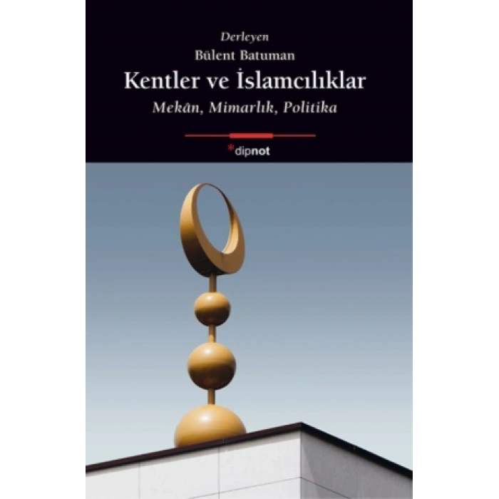 Kentler Ve İslamcılıklar