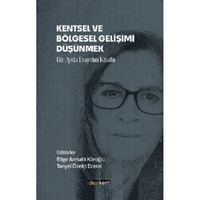 Kentsel Ve Bölgesel Gelişimi Düşünmek