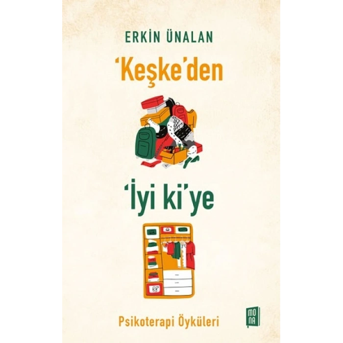 ‘Keşke’den İyi Ki’ye
