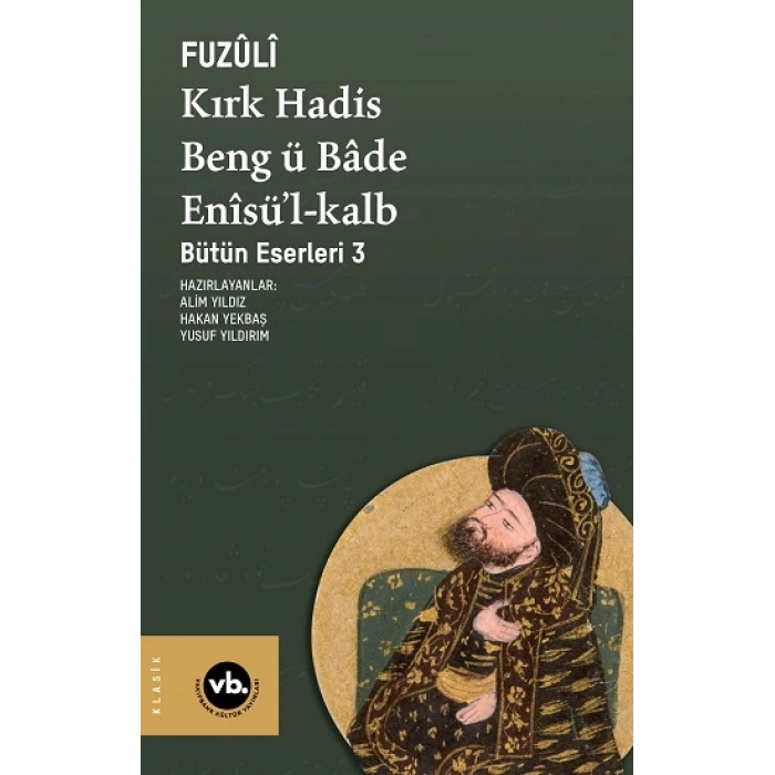 Kırk Hadis, Beng ü Bade, Enisü’l-Kalb