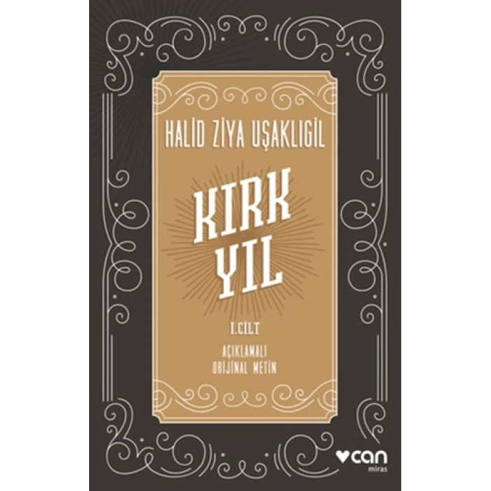 Kırk Yıl: I.Cilt