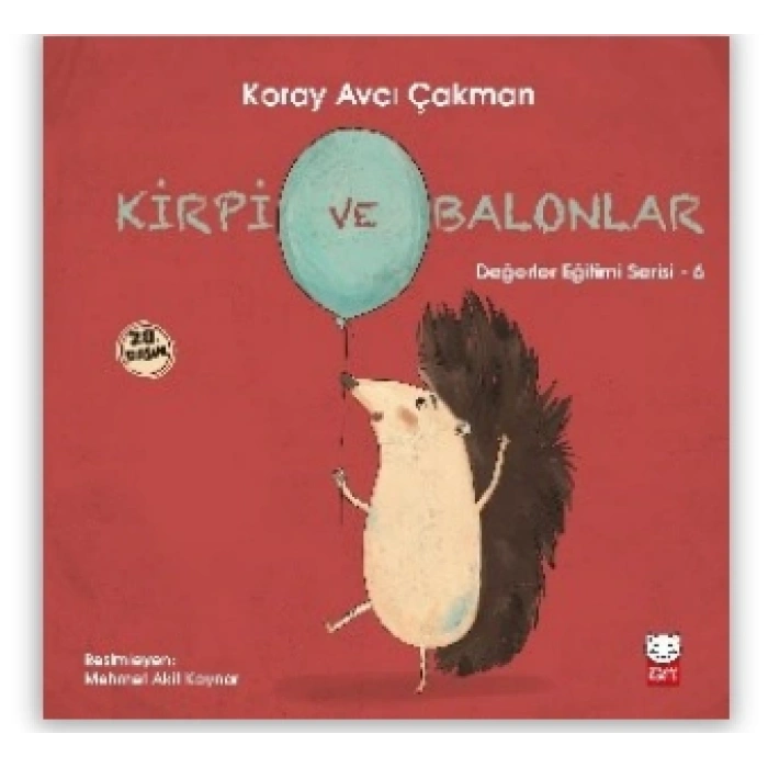 Kirpi ve Balonlar - Değerler Eğitimi Serisi 6