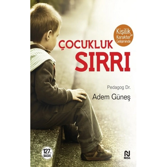 Kişilik ve Karakter Gelişiminde Çocukluk Sırrı