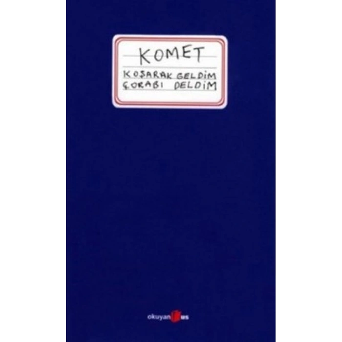 Komet Koşarak Geldim Çorabı Deldim