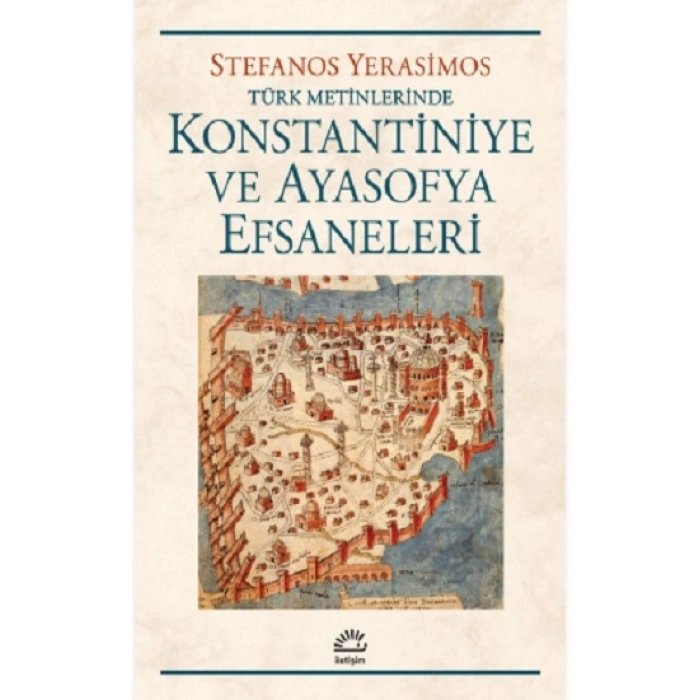 Konstantiniye ve Ayasofya Efsaneleri