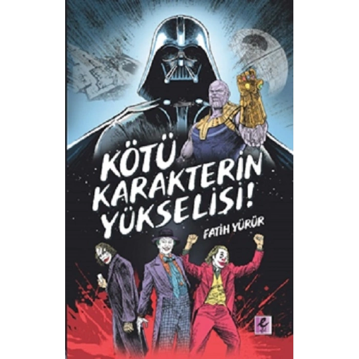 Kötü Karakterin Yükselişi