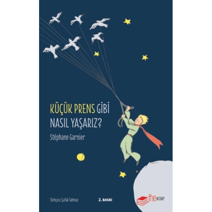 Küçük Prens Gibi Nasıl Yaşarız?