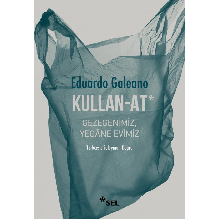 Kullan-At: Gezegenimiz, Yegane Evimiz
