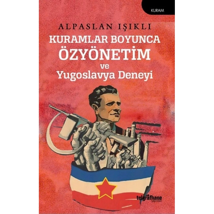 Kuramlar Boyunca Özyönetim ve Yugoslavya Deneyi