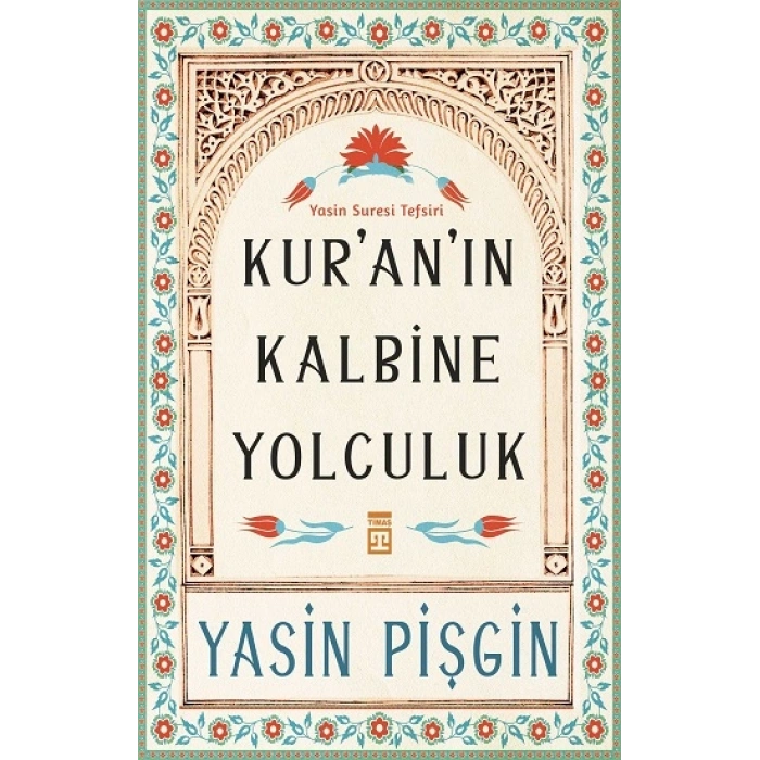 Kuran’ın Kalbine Yolculuk